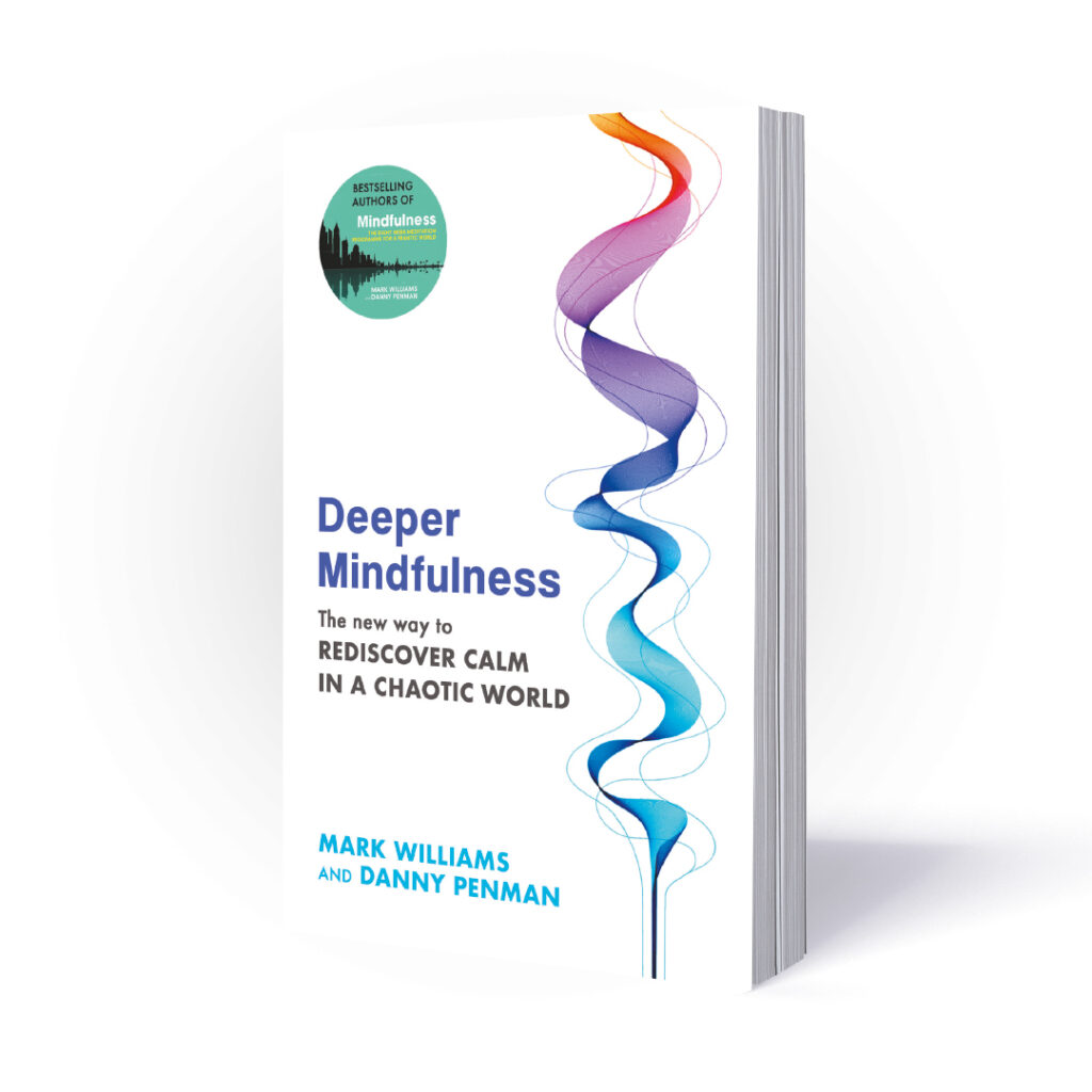 Deeper Mindfulness by Mark Williams